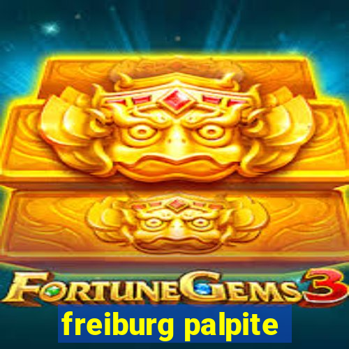 freiburg palpite